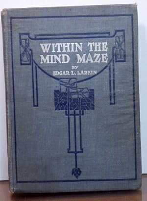 Imagen del vendedor de WITHIN THE MIND MAZE or MENTONOMY, THE LAW OF THE MIND a la venta por RON RAMSWICK BOOKS, IOBA