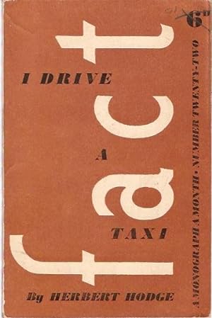 Bild des Verkufers fr Fact : I Drive a Taxi. A monograph a month - Number Twenty-Two. zum Verkauf von City Basement Books