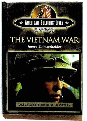 Immagine del venditore per American Soldier's Lives: The Vietnam War: Daily Life Through History venduto da The Kelmscott Bookshop, ABAA