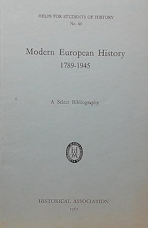 Seller image for Modern European History 1789-1945: A Select Bibliography for sale by Stephen Peterson, Bookseller