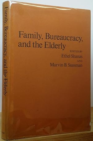 Imagen del vendedor de Family, Bureaucracy, and the Elderly a la venta por Stephen Peterson, Bookseller