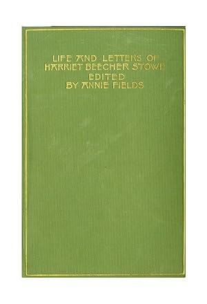 Life and Letters of Harriet Beecher Stowe