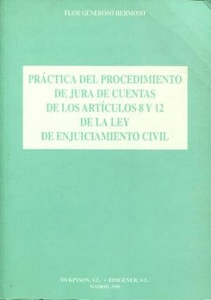 PRACTICA DEL PROCEDIMIENTO DE JURA DE CUENTAS DE LOS ARTICULOS 8 Y 12 DE LA LEY DE ENJUCIAMIENTO ...