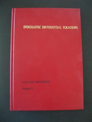 STOCHASTIC DIFFERENTIAL EQUATIONS -- SIAM-AMS PROCEEDINGS - Volume VI