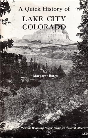 Seller image for A Quick History of Lake City Colorado for sale by Clausen Books, RMABA