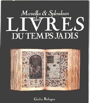 Merveilles et splendeurs des livres du temps jadis