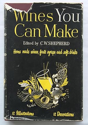 Immagine del venditore per Wines You Can Make : A practical handbook on how to make cheap and delicious wines in one's own home venduto da Barassie Books
