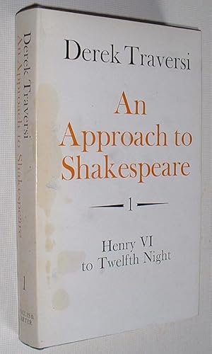 An Approach To Shakespeare 1 Henry VI to Twelfth Night