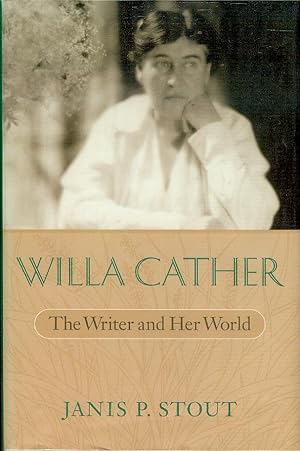 Willa Cather: The Writer and Her World