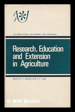 Bild des Verkufers fr Research, education and extension in agriculture / edited by J. Ashton and R. F. Lord zum Verkauf von MW Books