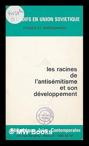 Seller image for Les racines de l'antisemitisme et son developpement : d'apres un article de William Korey publie dans "Slavic Review", volume 31, no. 1, mars 1972 for sale by MW Books