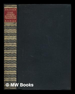 Image du vendeur pour Eine Amerikanische Tragodie : Roman / Theodore Dreiser mis en vente par MW Books