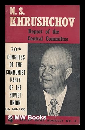 Seller image for Report of the Central Committee to the 20th Congress of the Communist Party : Moscow, Feb. 14, 1956 for sale by MW Books