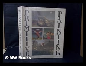 Seller image for Primitive painting : an anthology of the world's naive painters / edited by Drago Zdunic for sale by MW Books