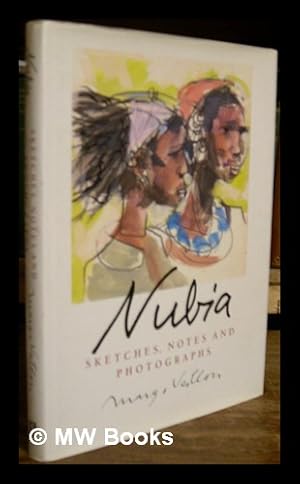 Seller image for Nubia : sketches, notes and photographs / Margo Veillon for sale by MW Books