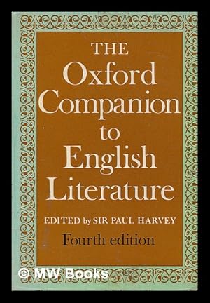 Bild des Verkufers fr The Oxford companion to English literature / compiled and edited by Sir Paul Harvey zum Verkauf von MW Books