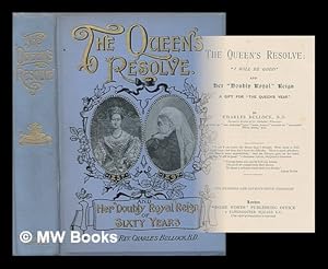 Seller image for The Queen's resolve : "I will be good." and her doubly royal reign a gift for "the Queen's year" for sale by MW Books