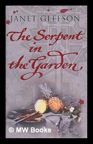 Seller image for The serpent in the garden / Janet Gleeson for sale by MW Books