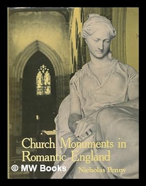 Immagine del venditore per Church monuments in Romantic England / Nicholas Penny venduto da MW Books