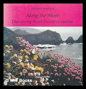 Immagine del venditore per Along the shore / [Mike Towns] ; all photographs by Sandra Yeo except where stated venduto da MW Books