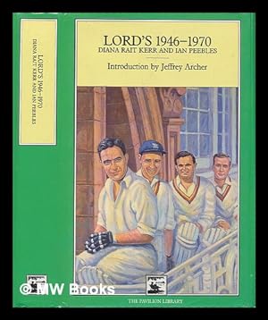 Bild des Verkufers fr Lord's 1946-1970 / Diana Rait Kerr and Ian Peebles ; introduction by Jeffrey Archer zum Verkauf von MW Books