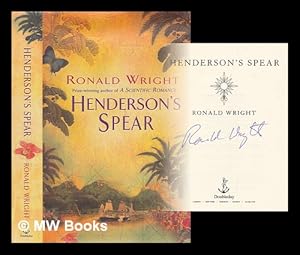 Seller image for Henderson's spear / Ronald Wright for sale by MW Books