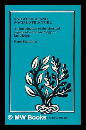 Seller image for Knowledge and social structure : an introduction to the classical argument in the sociology of knowledge for sale by MW Books