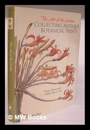 Bild des Verkufers fr The art of the garden : collecting antique botanical prints / Denise DeLaurentis, Hollie Powers Holt zum Verkauf von MW Books