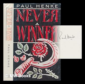 Seller image for Never a winner / Paul Henke for sale by MW Books