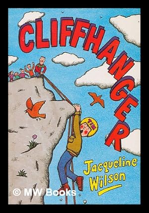 Seller image for Cliffhanger / Jacqueline Wilson ; illustrated by Nick Sharrat for sale by MW Books