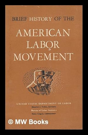 Imagen del vendedor de Brief history of the American labor movement / United States Department of Labor, Bureau of Labor Statistics a la venta por MW Books