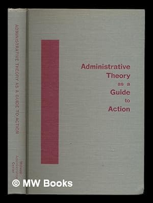Imagen del vendedor de Administrative theory as a guide to action / edited by Roald F. Campbell and James M. Lipham a la venta por MW Books