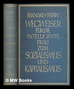 Imagen del vendedor de Wegweiser Fur Die Intelligente Frau Zum Sozialismus und Kapitalismus / Bernard Shaw a la venta por MW Books