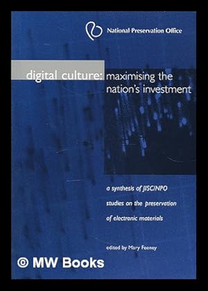 Seller image for Digital culture : a synthesis of JISC/NPO studies on the preservation of electronic materials / edited by Mary Feeney for sale by MW Books