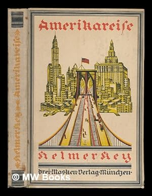 Seller image for Amerika-Reise / Helmer Key for sale by MW Books
