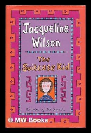 Seller image for The suitcase kid / Jacqueline Wilson ; illustrated by Nick Sharratt for sale by MW Books