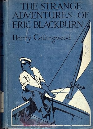 Imagen del vendedor de The Strange Adventures of Eric Blackburn a la venta por Dorley House Books, Inc.