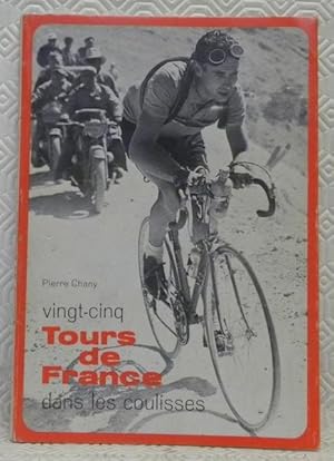 Bild des Verkufers fr Vingt-cinq Tours de France dans les coulisses. zum Verkauf von Bouquinerie du Varis