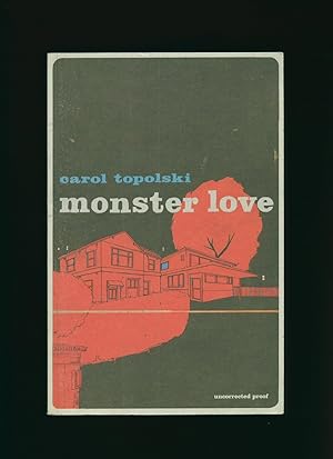 Imagen del vendedor de Monster Love [Uncorrected Proof Copy of the First Edition] a la venta por Little Stour Books PBFA Member