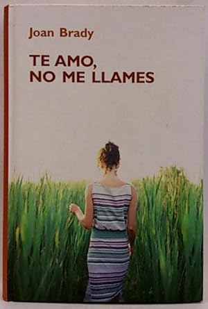 Te Amo, No Me Llames