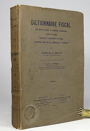 Dictionnaire fiscal des sociétés belges et étrangères, associations, agents de change, assureurs,...