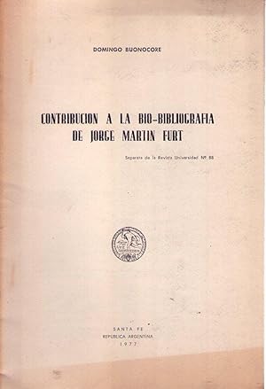 Imagen del vendedor de CONTRIBUCION A LA BIO-BIBLIOGRAFIA DE JORGE MARTIN FURT. (Separata de la revista de la Universidad No. 88) a la venta por Buenos Aires Libros