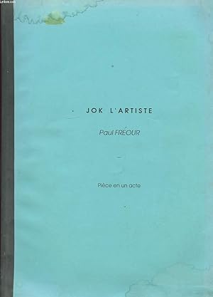 Seller image for JOK L'ARTISTE. PIECE EN UN ACTE for sale by Le-Livre