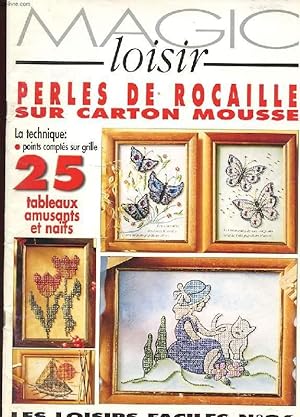 Image du vendeur pour MAGIC LOISIR N96. LES LOISIRS FACILES. PERLES DE ROCAILLE SUR CARTON MOUSSE. LA TECHNIQUE: POINTS COMPTES SUR GRILLE. 25 TABLEAUX AMUSANTS ET NAIFS mis en vente par Le-Livre