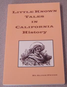 Little Known Tales in California History