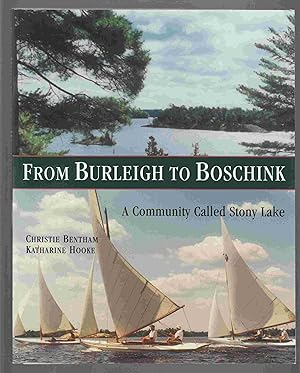 Image du vendeur pour From Burleigh to Boschink A Community Called Stony Lake mis en vente par Riverwash Books (IOBA)