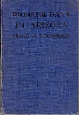 Pioneer Days in Arizona: From the Spanish Occupation to Statehood