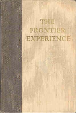 Seller image for The Frontier Experience Readings in the Trans-Mississippi West for sale by The Book Faerie