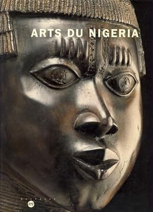 Arts du Nigeria. Collection du musée des Arts d'Afrique et d'Oceanie Ausstellungskatalog 22.4.-18...