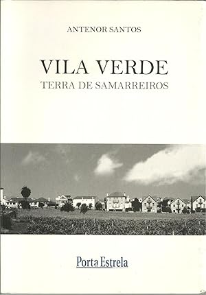 VILA VERDE: Terra de Samarreiros. Peles, curtumes, gentes e costumes